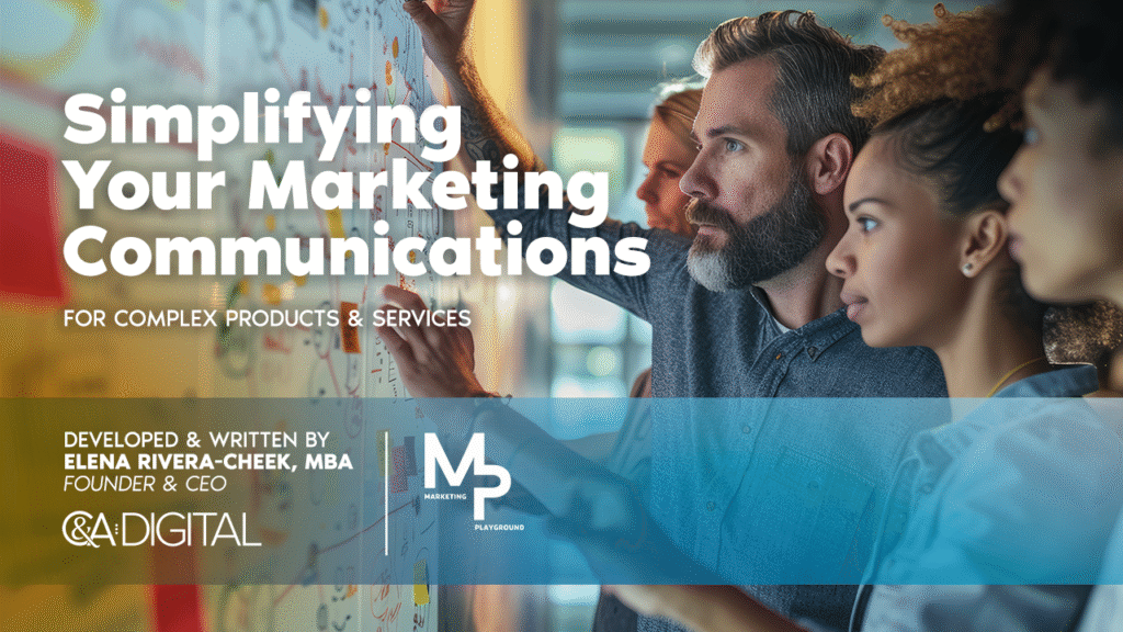 Simplifying Your Marketing Communications for Complex Products & Services
